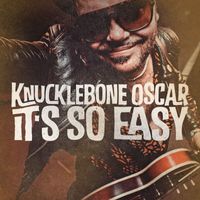 Knucklebone Oscar - It's so Easy