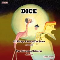 Dice - All Things Remain the Same + the Enlarging Universe