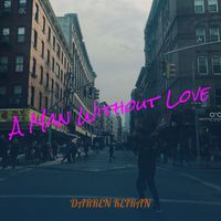 Darren Keiran - A Man Without Love