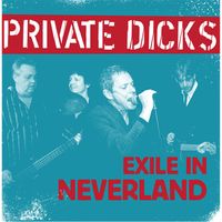 Private Dicks - Exile in Neverland (Explicit)