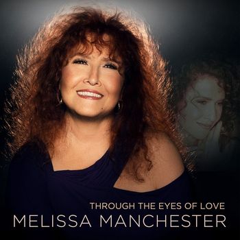 Melissa Manchester - Through the Eyes of Love
