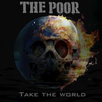 The Poor - Take the World