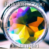 Justin Reid - Kaleidoscope