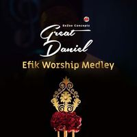 Great Daniel - Efik Worship Medley