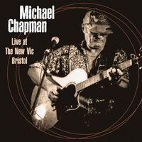 Michael Chapman - Live at the New Vic Bristol