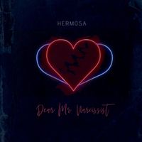 Hermosa - Dear Mr. Narcissist (Say So)