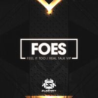 Foes - Feel It To / Real Talk VIP