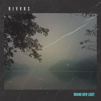 Rivvrs - Brand New Light