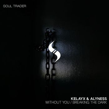 Kelayx - Without You / Breaking The Dark