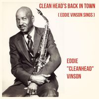 Eddie Vinson - Clean Head's Back in Town (Eddie Vinson Sings)