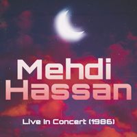 Mehdi Hassan - Mehdi Hassan Live in Concert (1986)