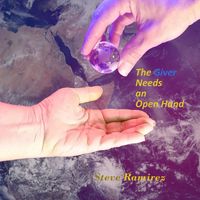 Steve Ramirez - The Giver Needs an Open Hand