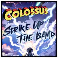 Colossus - Strike Up The Band