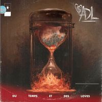 ADL - Du Temps et des Loves (Explicit)