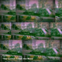 Kuma - You Cannot Cheat The Muse