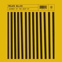 Miles Ellis (US) - Journey of the Deep EP