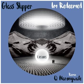 Glass Slipper - Im Redeemed