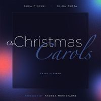 Luca Pincini, Gilda Buttà - Our Christmas Carols (Cello and Piano)