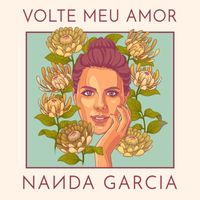 Nanda Garcia - Volte meu Amor