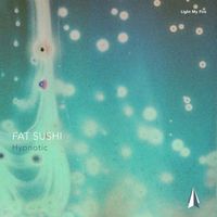 Fat Sushi - Hypnotic