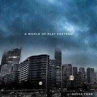 Sasha Ford - A World of Play Pretend