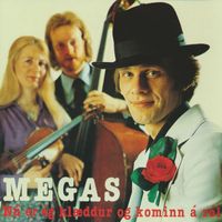 Megas - Nú er ég klæddur og kominn á ról