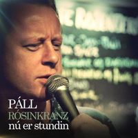 Páll Rósinkranz - Nú er stundin