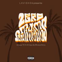 Scrapp Tk - Zero Sentimientos (feat. B Crazy & Eme Ele 5inco) (Explicit)