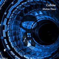 Motoe Haus - Collider