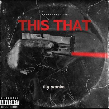 Illy Wonka - This That (Explicit)
