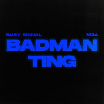 Busy Signal - Badman Ting (Explicit)