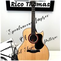 Rico Thomas - Spontaneous Improv of Chordal Shapes and Patterns