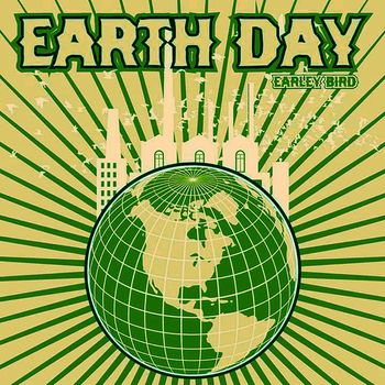 Earleybird - Earth Day