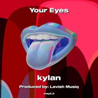 Kylan - Your Eyes