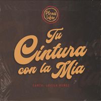 Plena Libre - Tu Cintura Con la Mía (feat. Luisga Nuñez)