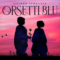 Filippo Ferrante - Orsetti blu