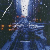 Hudson Reed - Quiet Rain