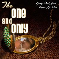 Gary Paul - The One and Only (feat. Peter La Rose)