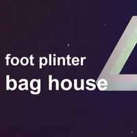 Foot Plinter - Bag House