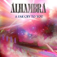 Alhambra - A Far Cry To You