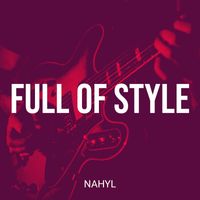 Nahyl - Full of Style (Explicit)