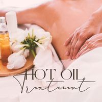 Sensual Massage to Aromatherapy Universe - Hot Oil Treatment: Therapeutic Spa Music For Massage, General Relaxation, Reduction Of Stress, Muscle Tension