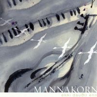Mannakorn - Ekki dauðir enn