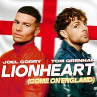 Joel Corry & Tom Grennan - Lionheart (Come On England)