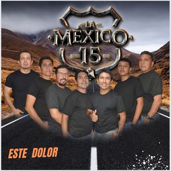 La México 15 - Este Dolor