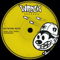 Network Reps - Yeah / Stay Tuned / Hardwired (Explicit)