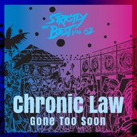 Chronic Law - Gone Too Soon