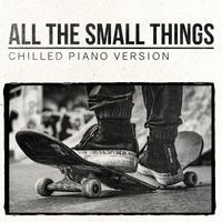 The Blue Notes - All the Small Things (Chilled Piano Version)