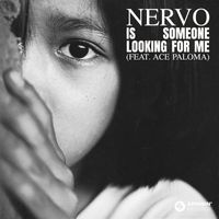 Nervo - Is Someone Looking for Me (feat. Ace Paloma)