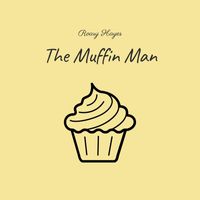 Roary Hayes - The Muffin Man